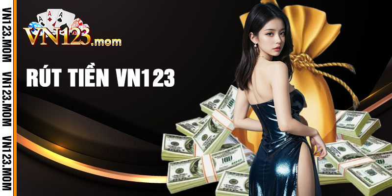 Rút Tiền VN123