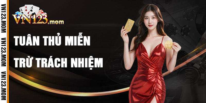 Lợi Ích Khi Hiểu Chính Sách Miễn Trừ Trách Nhiệm VN123